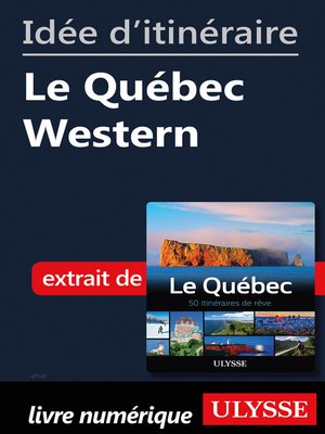 cover image of Idée d'itinéraire--Le Québec Western